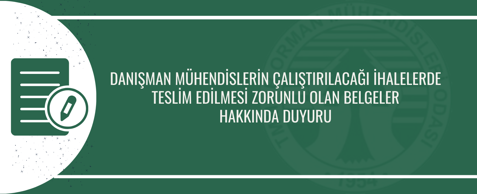 DANIŞMAN MÜHENDİSLERİN ÇALIŞTIRILACAĞI İHALELERDE TESLİM EDİLMESİ ZORUNLU OLAN BELGELER  HAKKINDA DUYURU 2023/16