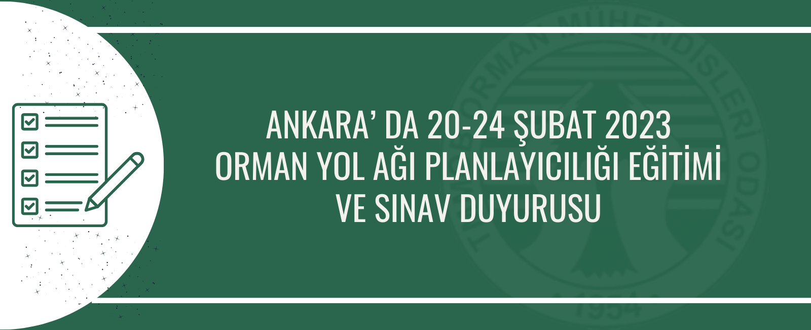 ANKARA’ DA 20-24 ŞUBAT 2023 ORMAN YOL AĞI PLANLAYICILIĞI EĞİTİMİ VE SINAV DUYURUSU