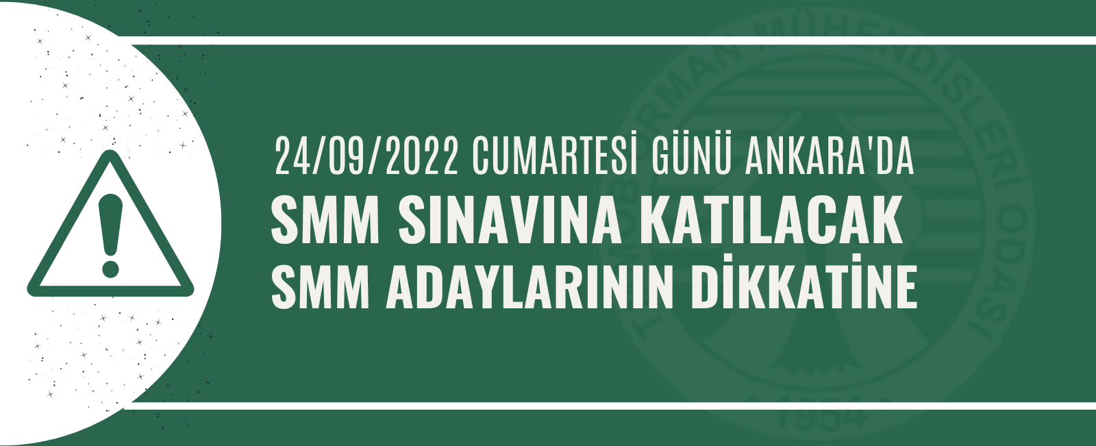 24/09/2022 CUMARTESİ GÜNÜ ANKARA’DA YAPILACAK  SMM SINAVINA KATILACAK  SMM ADAYLARININ DİKKATİNE