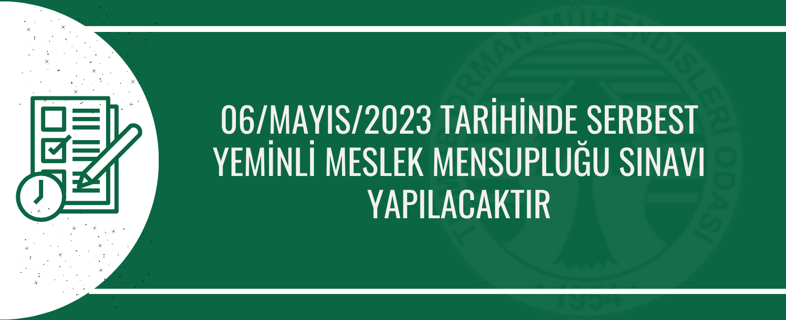 06/MAYIS/2023 TARİHİNDE SERBEST YEMİNLİ MESLEK MENSUPLUĞU SINAVI YAPILACAKTIR