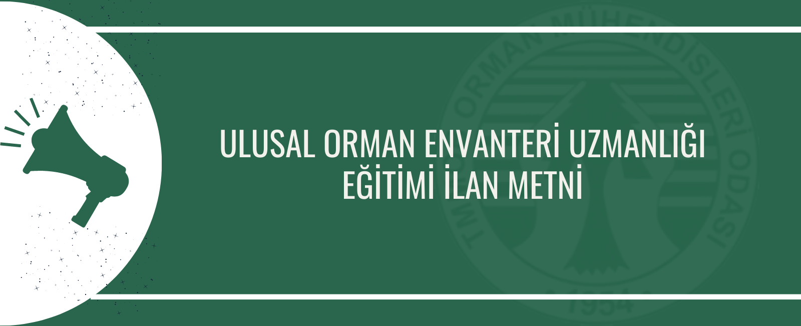 ULUSAL ORMAN ENVANTERİ UZMANLIĞI EĞİTİMİ İLAN METNİ