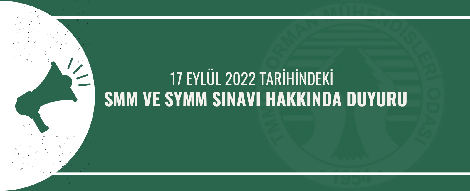 17 EYLÜL 2022 TARİHİNDEKİ SMM VE SYMM SINAVI HAKKINDA DUYURU