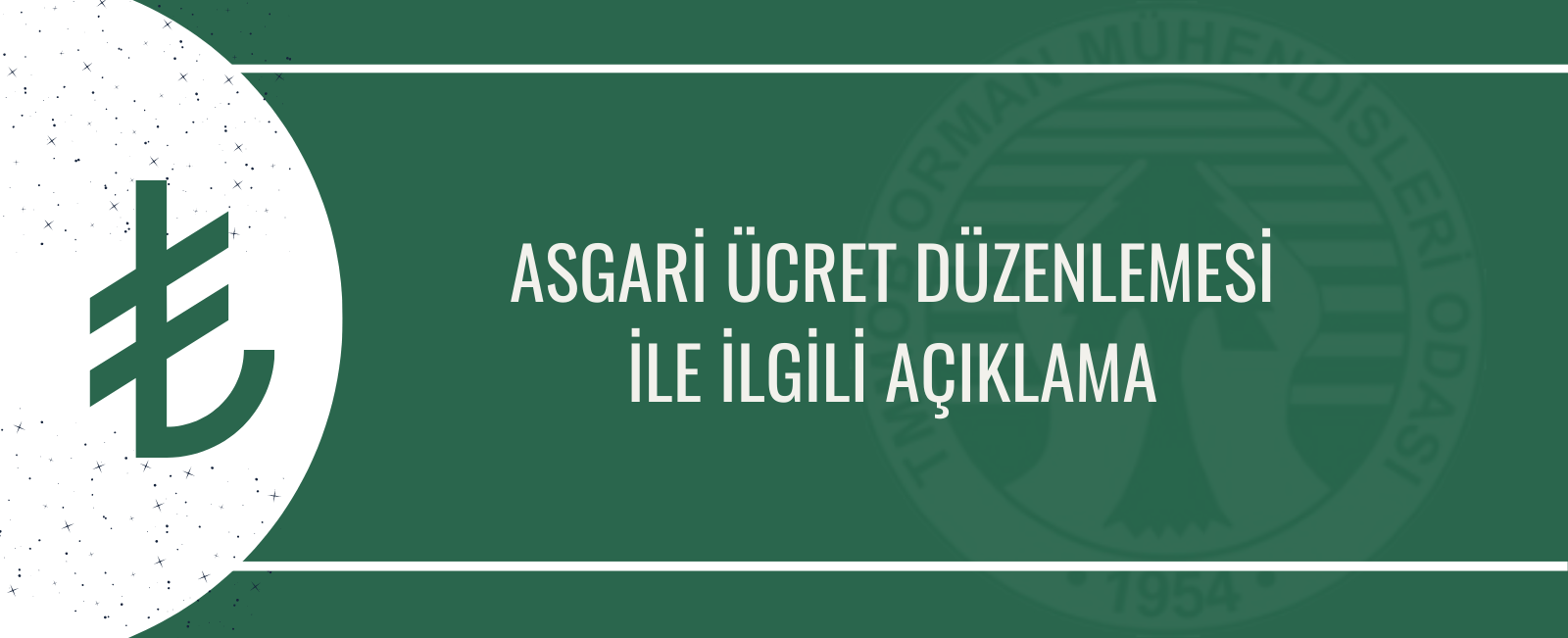 ASGARİ ÜCRET DÜZENLEMESİ İLE İLGİLİ AÇIKLAMA