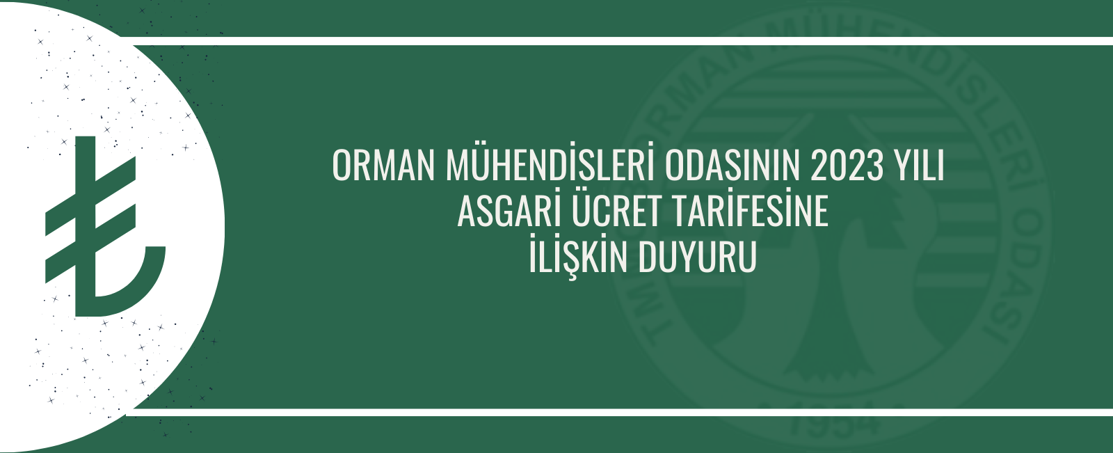 ORMAN MÜHENDİSLERİ ODASININ 2023 YILI ASGARİ ÜCRET TARİFESİNE İLİŞKİN DUYURU 2023/1