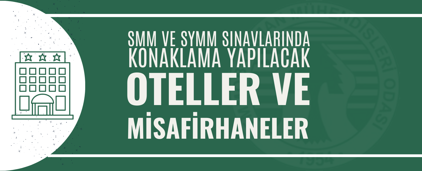 SMM VE SYMM SINAVLARINDA KONAKLAMA YAPILACAK OTELLER VE MİSAFİRHANELER