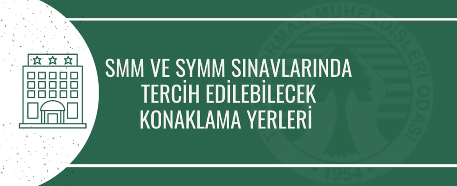 SMM ve SYMM Sınavlarında Tercih Edilebilecek Konaklama Yerleri Açıklandı