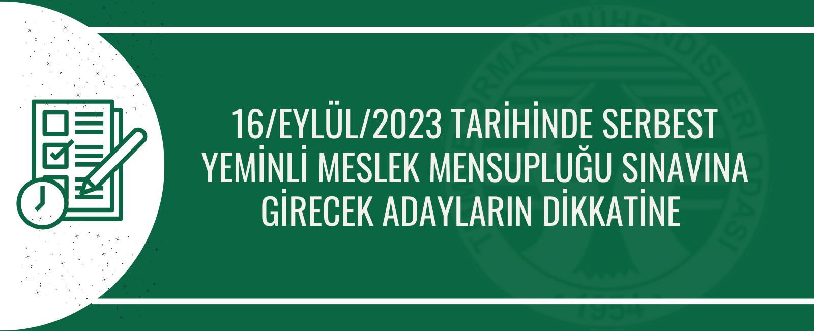 16/EYLÜL/2023 TARİHİNDE SERBEST YEMİNLİ MESLEK MENSUPLUĞU SINAVINA GİRECEK ADAYLARIN DİKKATİNE