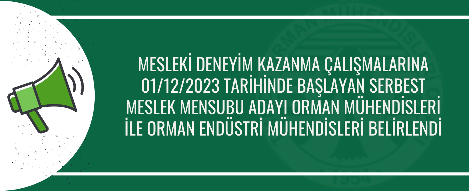 MESLEKİ DENEYİM KAZANMA ÇALIŞMALARINA 01/12/2023 TARİHİNDE BAŞLAYAN SERBEST MESLEK MENSUBU ADAYI ORMAN MÜHENDİSLERİ İLE ORMAN ENDÜSTRİ MÜHENDİSLERİ BELİRLENDİ