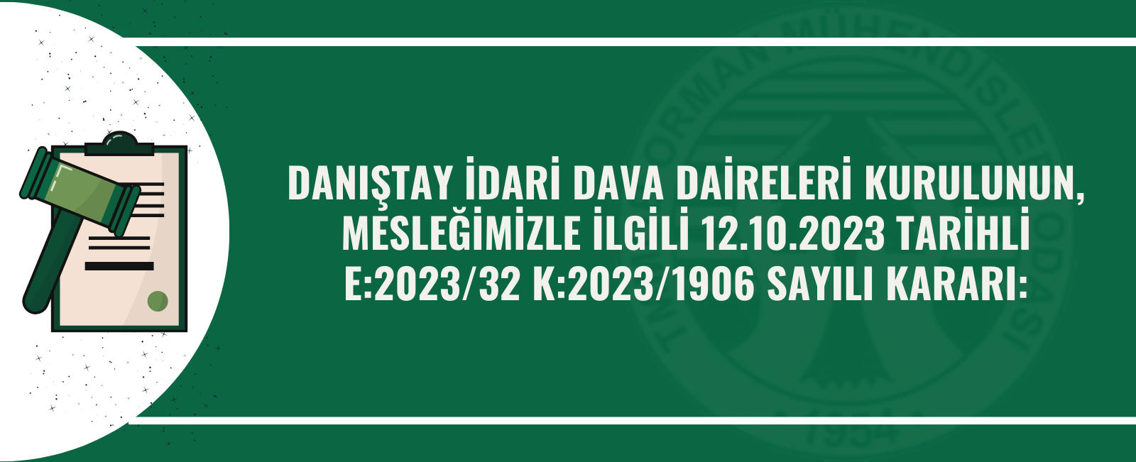 DANIŞTAY İDARİ DAVA DAİRELERİ KURULUNUN,  MESLEĞİMİZLE İLGİLİ 12.10.2023 TARİHLİ E:2023/32 K:2023/1906 SAYILI KARARI: