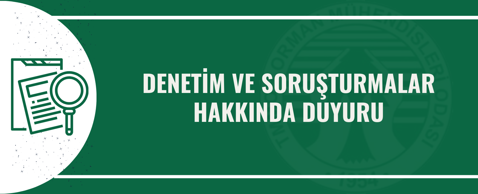 DENETİM VE SORUŞTURMALAR HAKKINDA DUYURU