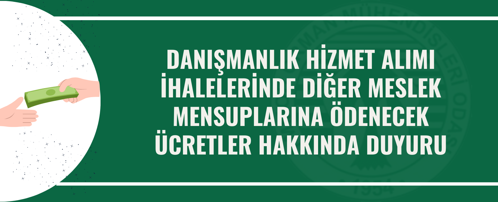 DANIŞMANLIK HİZMET ALIMI İHALELERİNDE DİĞER MESLEK MENSUPLARINA ÖDENECEK ÜCRETLER HAKKINDA DUYURU