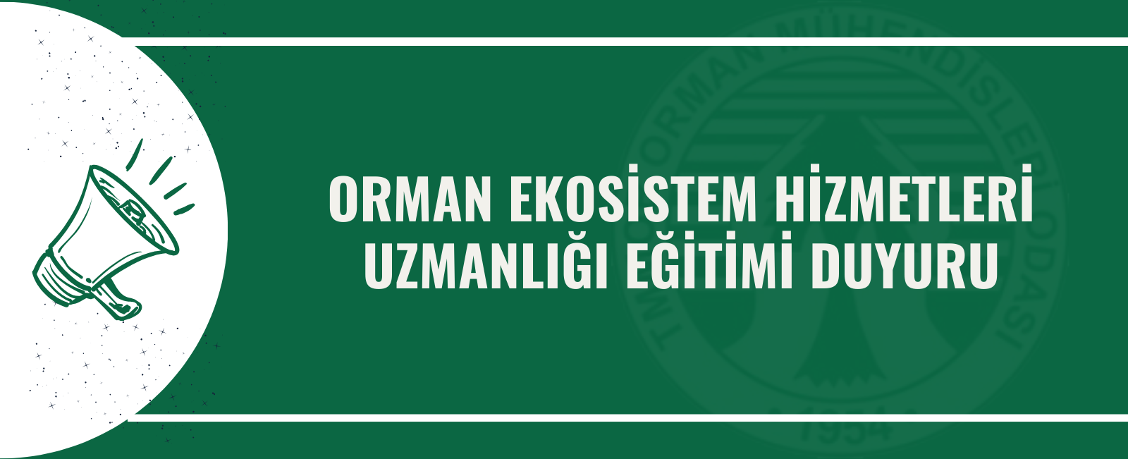 ORMAN EKOSİSTEM HİZMETLERİ UZMANLIĞI EĞİTİMİ DUYURU