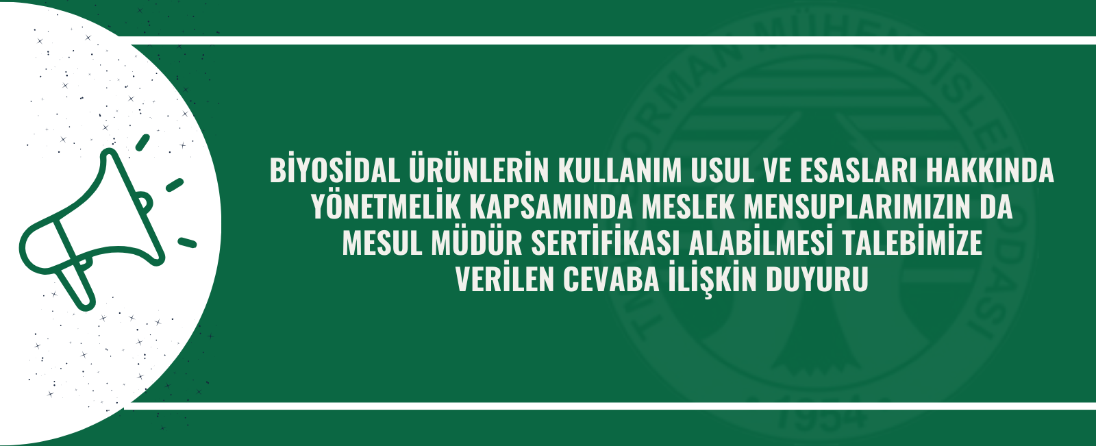 BİYOSİDAL ÜRÜNLERİN KULLANIM USUL VE ESASLARI HAKKINDA YÖNETMELİK KAPSAMINDA MESLEK MENSUPLARIMIZIN DA MESUL MÜDÜR SERTİFİKASI ALABİLMESİ TALEBİMİZE VERİLEN CEVABA İLİŞKİN DUYURU