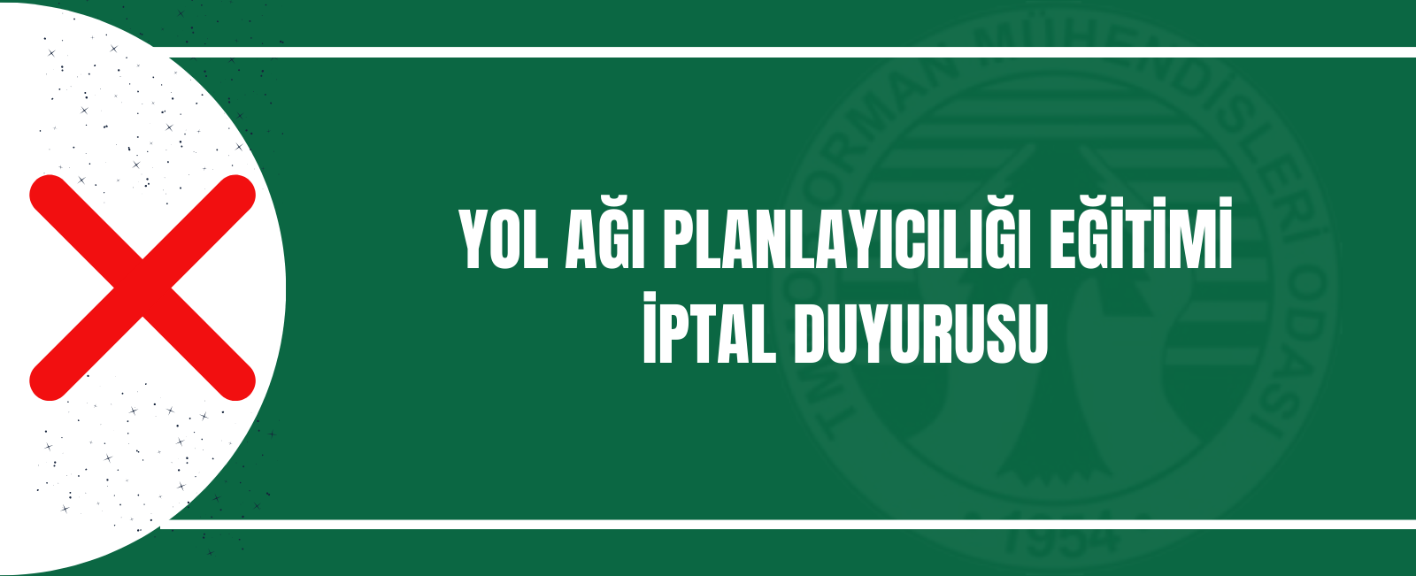 YOL AĞI PLANLAYICILIĞI EĞİTİMİ İPTAL DUYURUSU