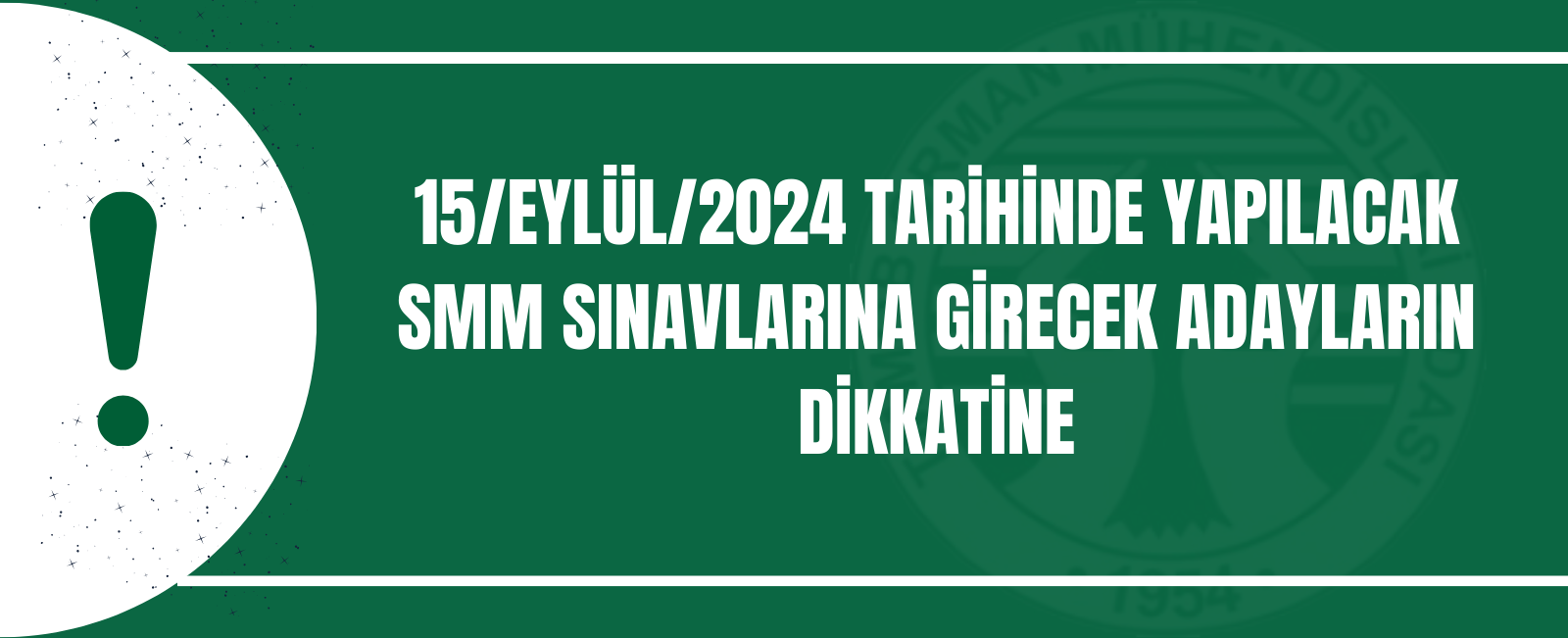 15/EYLÜL/2024 TARİHİNDE YAPILACAK SMM SINAVLARINA GİRECEK ADAYLARIN DİKKATİNE