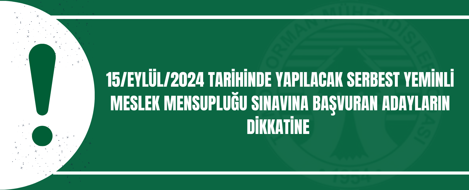 15/EYLÜL/2024 TARİHİNDE YAPILACAK SERBEST YEMİNLİ MESLEK MENSUPLUĞU SINAVINA BAŞVURAN ADAYLARIN DİKKATİNE 