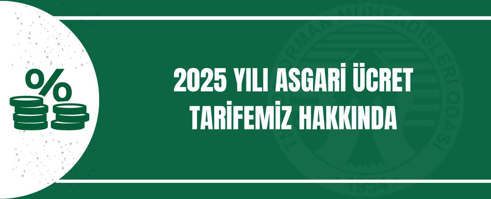 2025 YILI ASGARİ ÜCRET TARİFEMİZ HAKKINDA