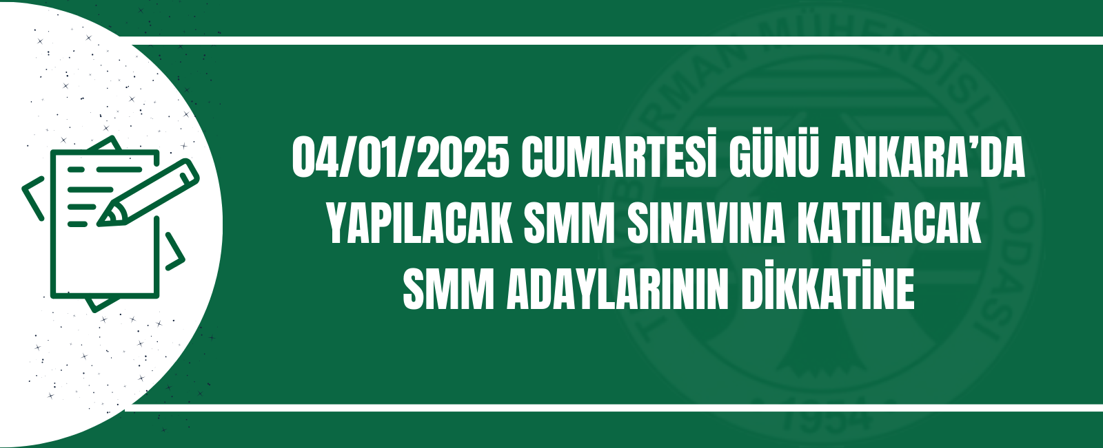 04/01/2025 CUMARTESİ GÜNÜ ANKARA’DA YAPILACAK SMM SINAVINA KATILACAK SMM ADAYLARININ DİKKATİNE