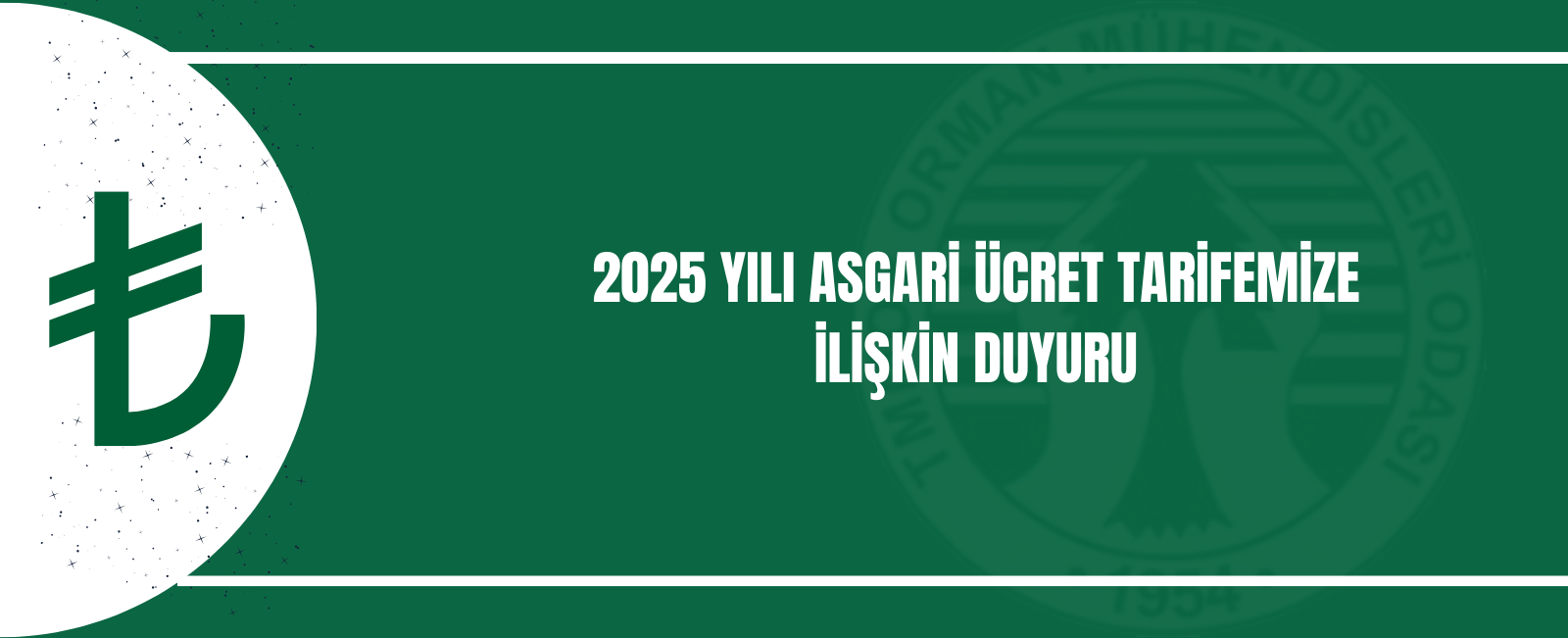 2025 YILI ASGARİ ÜCRET TARİFEMİZE İLİŞKİN DUYURU