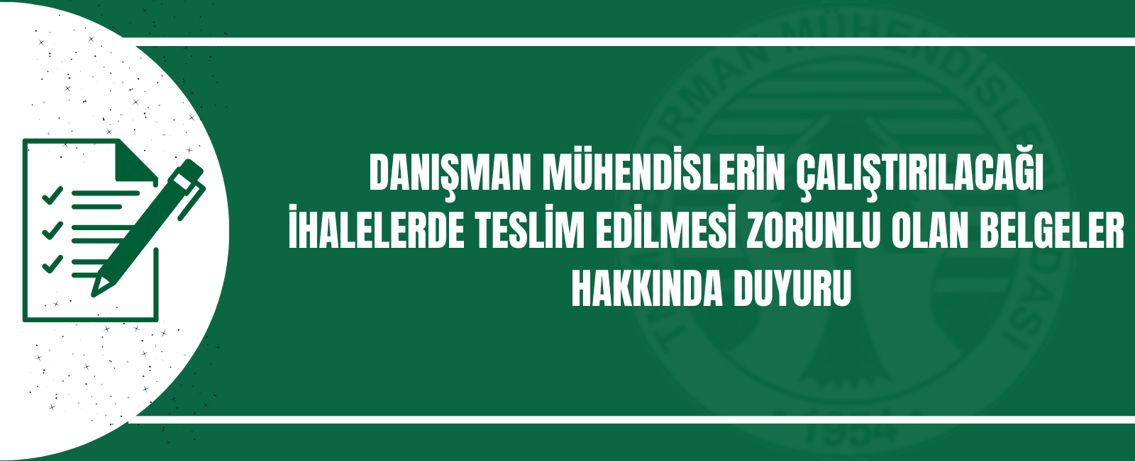 DANIŞMAN MÜHENDİSLERİN ÇALIŞTIRILACAĞI İHALELERDE TESLİM EDİLMESİ ZORUNLU OLAN BELGELER  HAKKINDA DUYURU