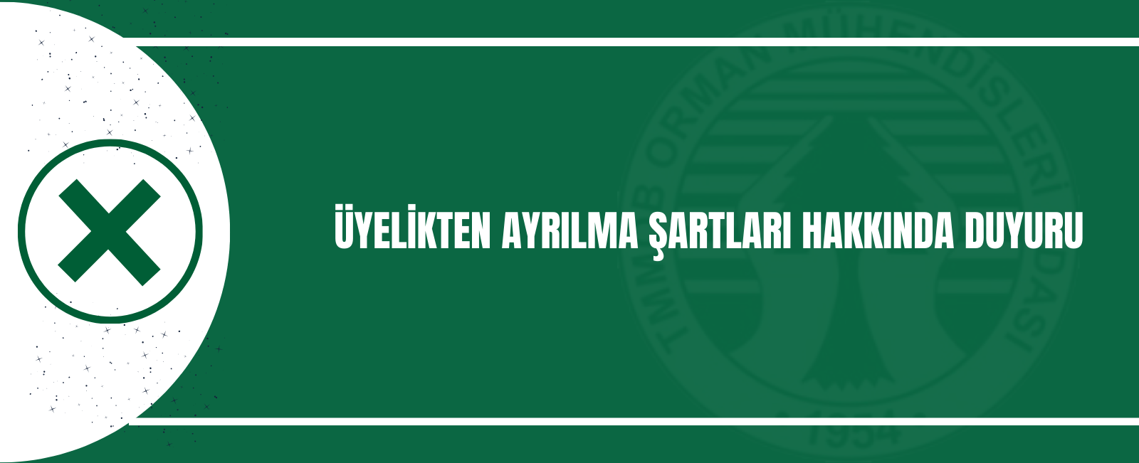 ÜYELİKTEN AYRILMA ŞARTLARI HAKKINDA DUYURU