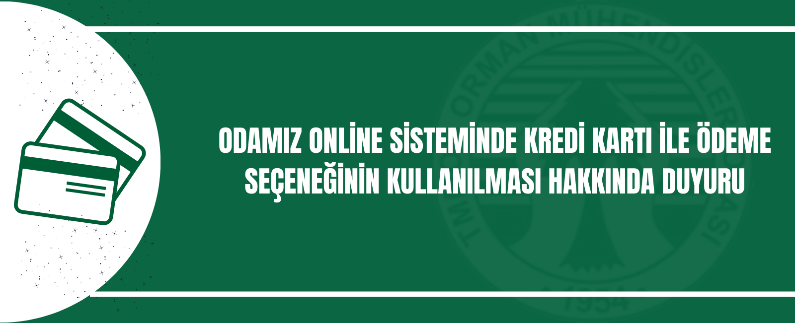 ODAMIZ ONLİNE SİSTEMİNDE KREDİ KARTI İLE ÖDEME SEÇENEĞİNİN  KULLANILMASI HAKKINDA DUYURU