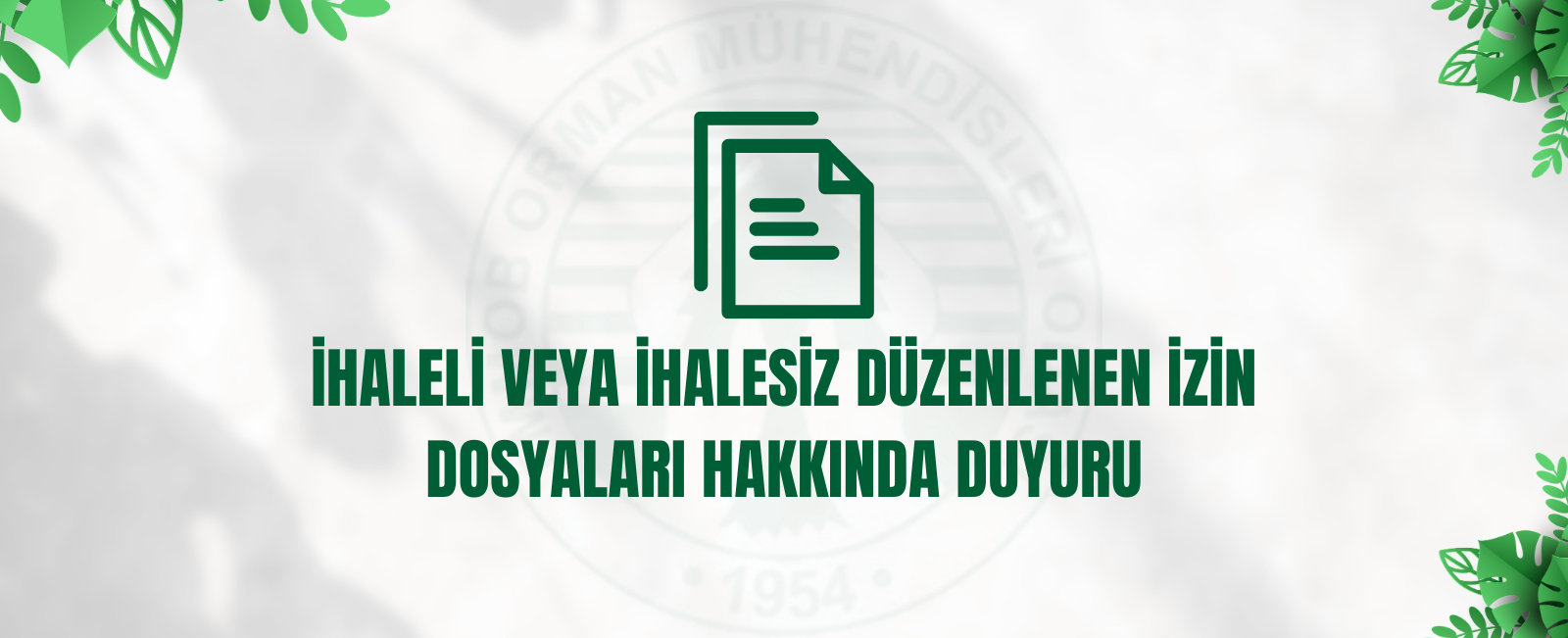 İHALELİ VEYA İHALESİZ DÜZENLENEN İZİN DOSYALARI HAKKINDA DUYURU